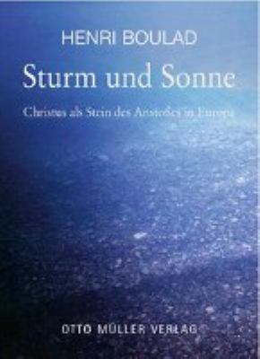 Titelbild: Sturm und Sonne : Christus als Stein des Anstoßes in Europa.