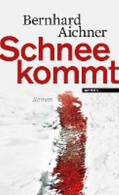 Titelbild: Schnee kommt : Roman.
