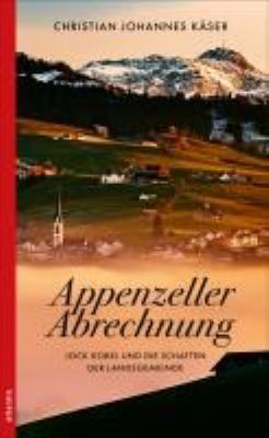 Titelbild: Appenzeller Abrechnung : Jock Kobel und die Schatten der Landsgemeinde.