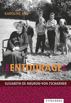Titelbild: Die Entourage von Elisabeth de Meuron-von Tscharner. Band 2.