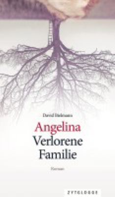 Titelbild: Angelina : verlorene Familie ; Roman.