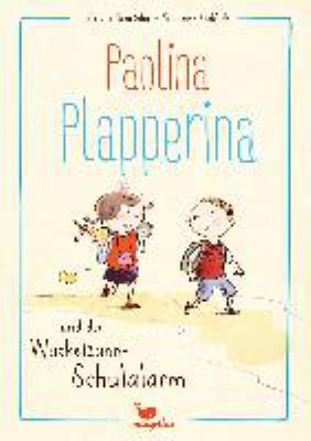 Titelbild: Paolina Plapperina und der Wackelzahn-Schulalarm. Band 1.