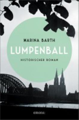 Titelbild: Lumpenball : historischer Roman.