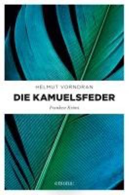 Titelbild: Die Kamuelsfeder. - (Haderlein, Lagerfeld und Riemenschneider ; 8)