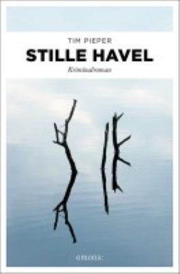 Titelbild: Stille Havel : Kriminalroman. - (Hauptkommissar-Toni-Sanftleben-Reihe ; 4)