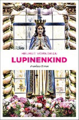 Titelbild: Lupinenkind. - (Haderlein, Lagerfeld und Riemenschneider ; 9)