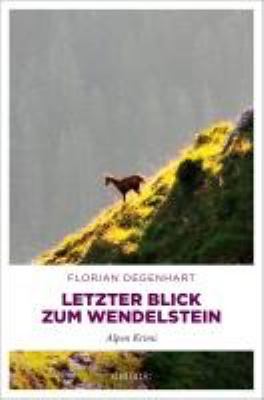 Titelbild: Letzter Blick zum Wendelstein : Alpen-Krimi.
