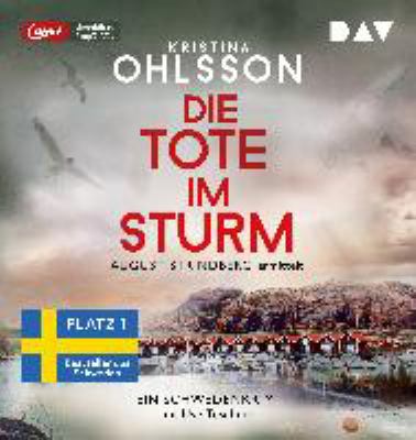 Titelbild: Die Tote im Sturm : August Strindberg ermittelt ; ein Schweden-Krimi. - (August-Strindberg-Reihe ; 1)