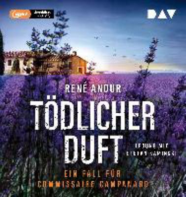 Titelbild: Tödlicher Duft : ein Fall für Commissaire Campanard. - (Commissaire-Campanard-Reihe ; 1)