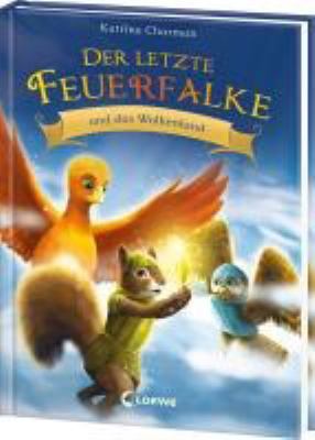Titelbild: Der letzte Feuerfalke und das Wolkenland. - (Der letzte Feuerfalke ; 7)