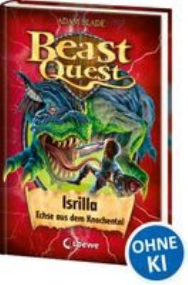 Titelbild: Isrilla, Echse aus dem Knochental. - (Beast quest ; 69)