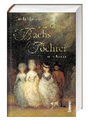 Titelbild: Johann Sebastian Bachs Töchter : historischer Roman.