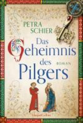 Titelbild: Das Geheimnis des Pilgers. - (Pilger-Reihe ; 2)