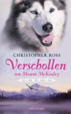 Titelbild: Verschollen am Mount McKinley. - (Alaska wilderness ; 1)