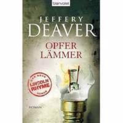 Titelbild: Opferlämmer. - (Lincoln-Rhyme-Reihe ; 9)