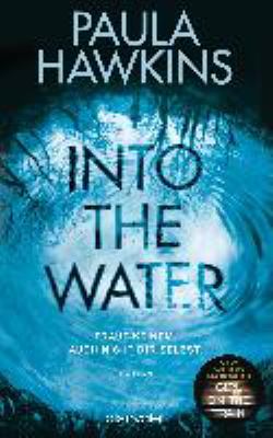 Titelbild: Into the Water : traue keinem. Auch nicht dir selbst ; Roman.