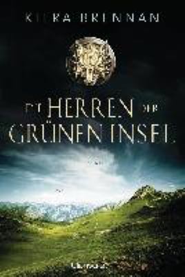 Titelbild: Die Herren der Grünen Insel : Roman. - (Die Irland-Saga ; 1)