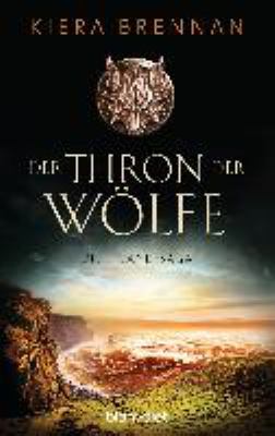 Titelbild: Der Thron der Wölfe : Roman. - (Die Irland-Saga ; 2)