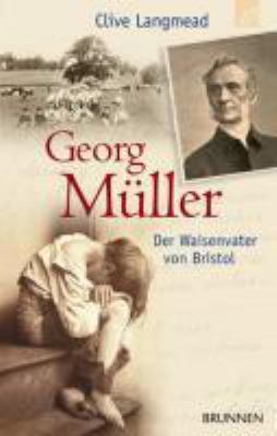 Titelbild: Georg Müller : der Waisenvater von Bristol.