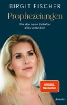 Titelbild: Prophezeiungen : wie das Neue Zeitalter alles verändert.