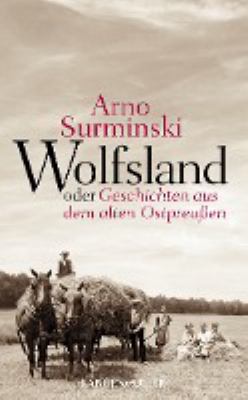 Titelbild: Wolfsland oder Geschichten aus dem alten Ostpreußen.