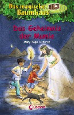Titelbild: Das Geheimnis der Mumie. - (Das magische Baumhaus ; 3)