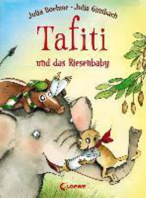 Titelbild: Tafiti und das Riesenbaby. - (Tafiti ; 3)