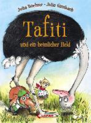 Titelbild: Tafiti und ein heimlicher Held. - (Tafiti ; 5)