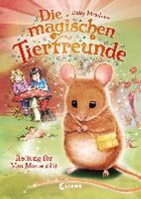 Titelbild: Die magischen Tierfreunde – Rettung für Mia Mauseohr. Band 2.