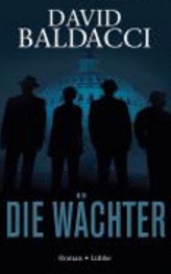 Titelbild: Die Wächter : Roman. - (Camel-Club ; 1)