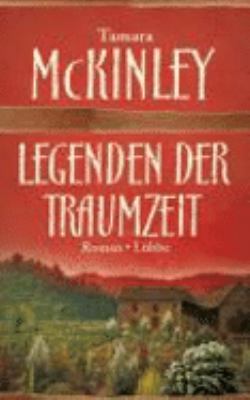 Titelbild: Legenden der Traumzeit : Roman. - (Australienträume-Reihe ; 3)