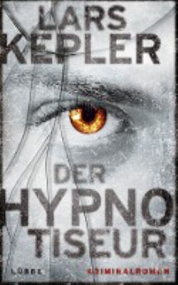 Titelbild: Der Hypnotiseur : Kriminalroman. - (Kommissar-Joona-Linna-Reihe ; 1)