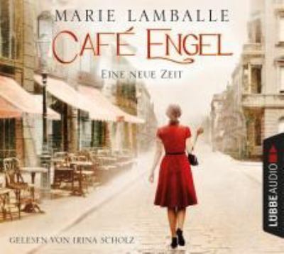 Titelbild: Café Engel – Eine neue Zeit. - (Café-Engel-Saga ; 1)