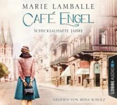 Titelbild: Café Engel – Schicksalhafte Jahre. - (Café-Engel-Saga ; 2)