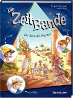 Titelbild: Die Zeitbande – Der Zorn des Pharaos. Band 1.