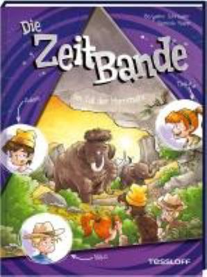 Titelbild: Die Zeitbande – Im Tal der Mammuts. Band 4.