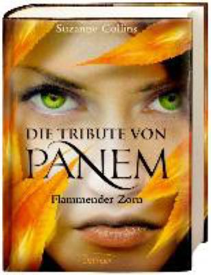 Titelbild: Die Tribute von Panem – Flammender Zorn. Band 3.