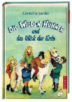 Titelbild: Die wilden Hühner und das Glück der Erde. Band 4.