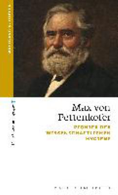 Titelbild: Max von Pettenkofer : Pionier der wissenschaftlichen Hygiene.