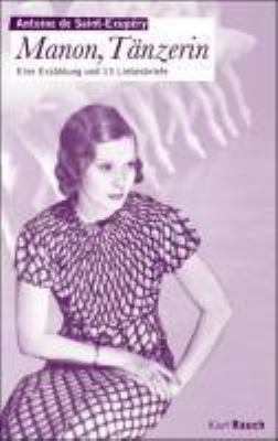 Titelbild: Manon, Tänzerin : eine Erzählung und 13 Liebesbriefe.