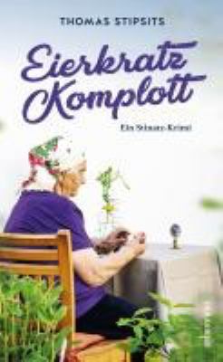 Titelbild: Eierkratz-Komplott : ein Stinatz-Krimi. - (Polizeiinspektor-Sifkovits-Reihe ; 3)