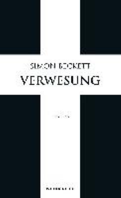 Titelbild: Verwesung. - (David-Hunter-Reihe ; 4)