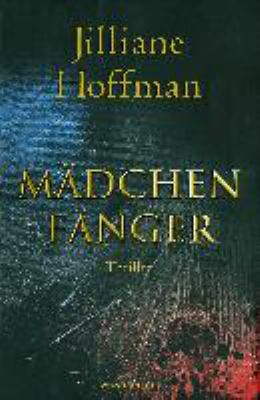 Titelbild: Mädchenfänger : Roman ; [Thriller]. - (Bobby-Dees-Reihe ; 1)