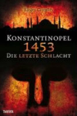 Titelbild: Konstantinopel 1453 : die letzte Schlacht.