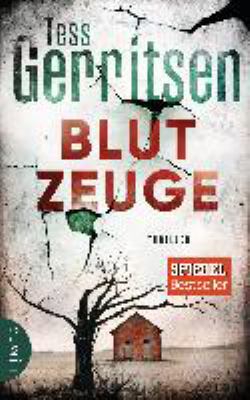 Titelbild: Blutzeuge : Thriller. - (Jane-Rizzoli-und-Maura-Isles-Reihe ; 12)