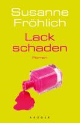 Titelbild: Lackschaden : Roman. - (Andrea-Schnidt-Reihe ; 6)