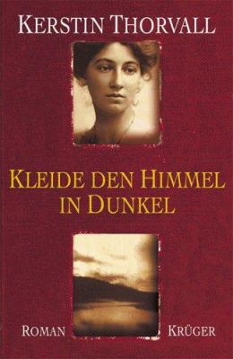 Titelbild: Kleide den Himmel in Dunkel : Roman. - (Hilma-und-Signe-Reihe ; 1)