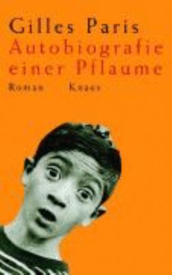 Titelbild: Autobiografie einer Pflaume : Roman.