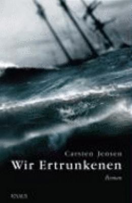 Titelbild: Wir Ertrunkenen : Roman. Band 1.