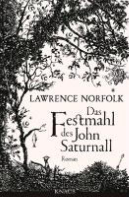 Titelbild: Das Festmahl des John Saturnall : Roman.